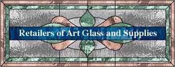Retailers of Art Glass and Supplies